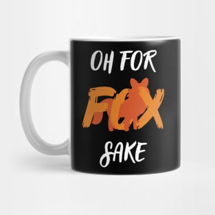 OH, for FOX Sake Mug